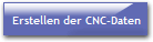 Erstellen der CNC-Daten