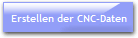 Erstellen der CNC-Daten