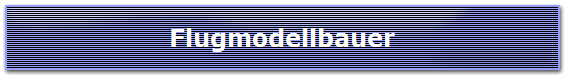 Flugmodellbauer